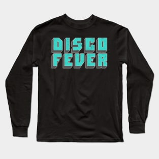 Disco Fever / Retro Style Typography Design Long Sleeve T-Shirt